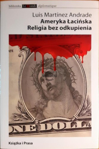 619541 Ameryka Łacińska, Religia bez odkupienia