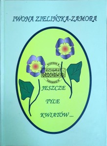 Jeszcze tyle kwiatów