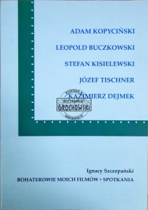 Bohaterowie moich flmów. Spotkania
