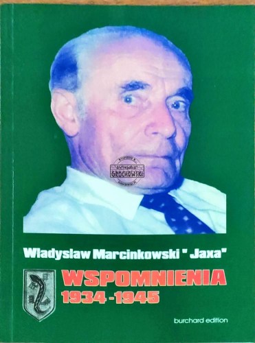 601989 Wspomnienia 1934-1945. Władysław Marcinowski "Jaxa"