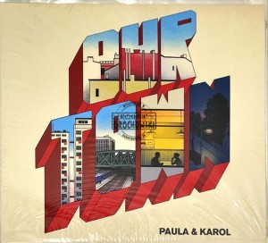 Paula & Karol – Our Town CD