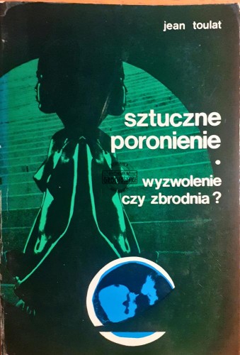 621032 Sztuczne poronienie, wyzwolenie czy zbrodnia?