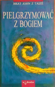 Pielgrzymować z Bogiem