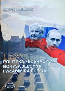Polityka federacyjna Borysa Jelcyna i Władimira Putina