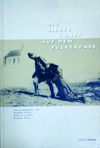 Die Siebte Kunst auf dem Pulverfass