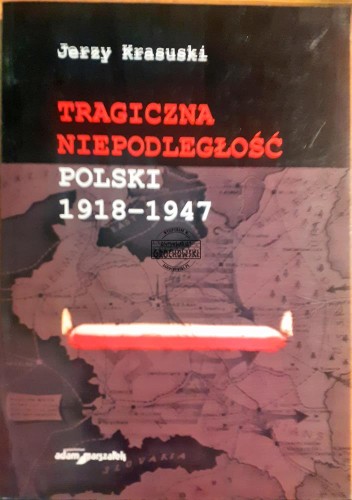 621159 Tragiczna niepodległość Polski 1918-1947