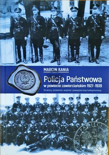 620360 Policja Państwowa w powiecie zawierciańskim 1927-1939