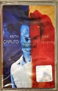 Keith Caputo – Died Laughing Kaseta