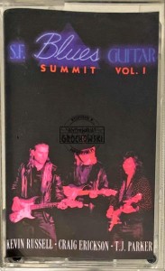 Tom Castro, Johnny Nitro, Kevin Russell – S.F. Blues Guitar Summit Vol. III Kaseta