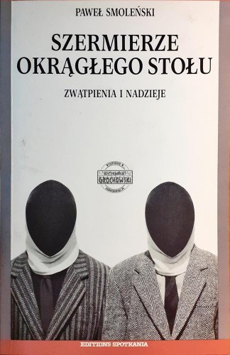 621351 Szermierze okrągłego stołu, Zwątppienia i nadzieje