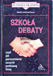 Szkoła debaty czyli jak porozumienie uczynić podstawą firmy
