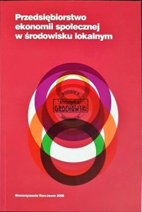 Przedsiębiorstwo ekonomii społecznej w środowisku lokalnym