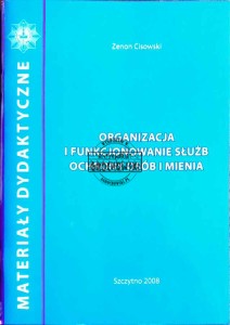 Organizacja i funkcjonowanie służb ochrony osób i mienia