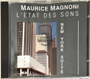 Maurice Magnoni L'Etat Des Sons – New York Suite CD