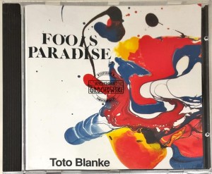 Toto Blanke – Fools Paradise CD