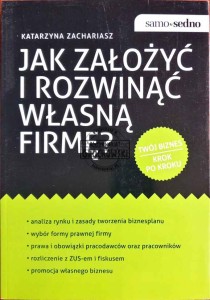Jak założyć i rozwinąć własną firmę? 