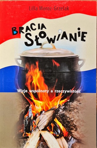 629314 Bracia Słowianie. Wizje wspólnoty a rzeczywistość