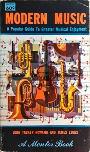 Modern music, A Popular Guide To Greater Musical Enjoyment