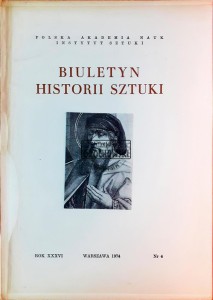 Biuletyn Historii Sztuki, Rok XXXVI / 4