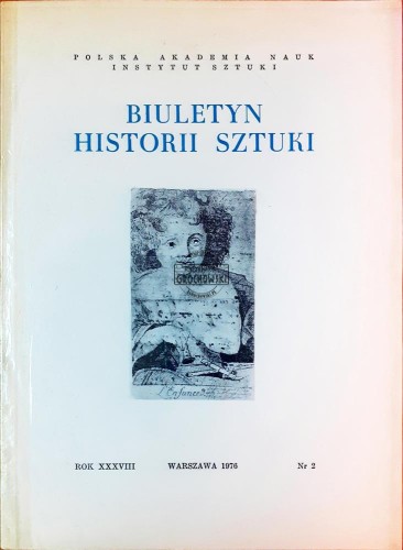 621639 Biuletyn Historii Sztuki, Rok XXXVIII / 2