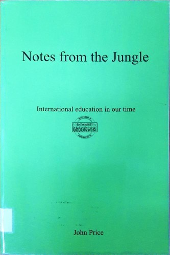 620946 Notes from the jungle. International education in our time