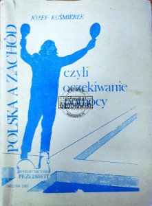 Polska a Zachód czyli oczekiwanie pomocy