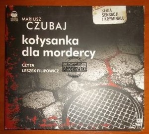Kołysanka dla mordercy, czyta Leszek Filipowicz