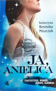 Ja, Anielica