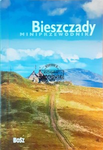 Bieszczady, mini przewodnik