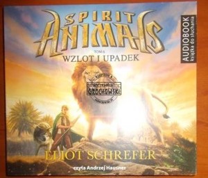 Spirit Animals, tom 6 Wzlot i upadek, czyta Andrzej Hausner