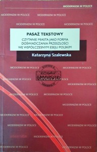 Pasaż tekstowy. Czytanie miasta jako forma doświadczania przeszłości we współczesnym eseju polskim