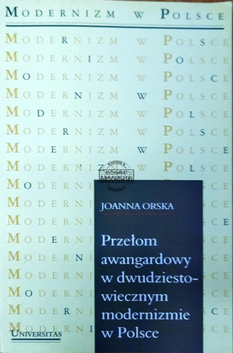 634098 Przełom awangardowy w dwudziestowiecznym modernizmie w Polsce