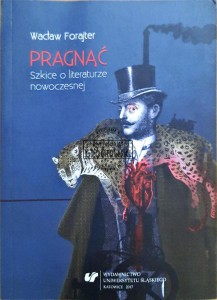 Pragnąć. Szkice o literaturze nowowczesnej