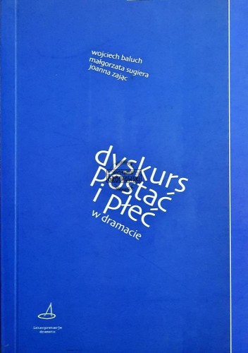 634120 Dyskurs, postać i płeć w dramacie