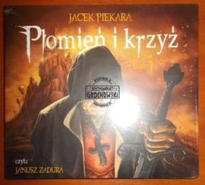 Płomień i krzyż, tom 1, czyta Janusz Zadura