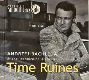 Andrzej Bachleda & The Technicolor Orchestra – Time Ruins CD