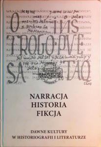 Narracja - historia - fikcija, Dawne kultury w historiografii i literaturze