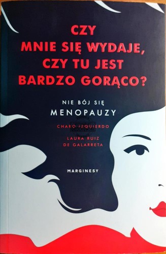 621843 Czy mnie się wydaje, czy tu jest bardzo gorąco? Nie bój się menopauzy