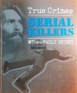Serial killers with deadly intent