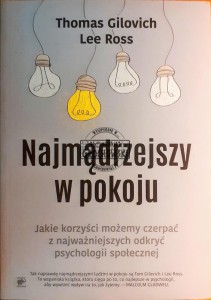 Najmądrzejszy w pokoju, Jakie korzyści możemy czerpać z najważniejszych odkryć psychologii społecznej