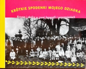 Krótkie spodenki mojego dziadka. Krzywa i okolice w starej fotografii i wspomnieniach 