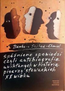 Spóźnione spowiedzi czyli Autobiografie uwikłanych w historię pisarzy słowackich XX wieku