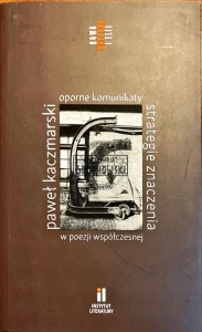 Oporne komunikaty w poezji współczesnej