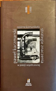 Oporne komunikaty w poezji współczesnej