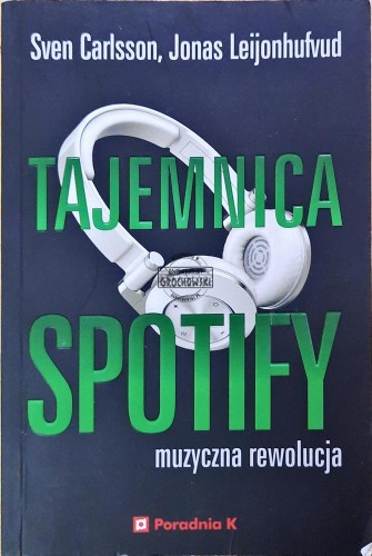 634373 Tajemnica Spotify. Muzyczna rewolucja