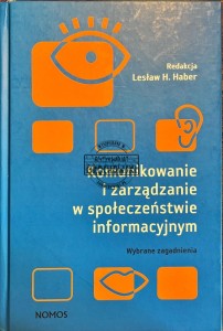 Komunikowanie i zarządzanie w społeczeństwie informacyjnym