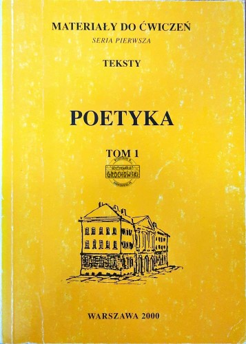 634446 Poetyka. Materiały do ćwiczeń. Teksty. T. 1