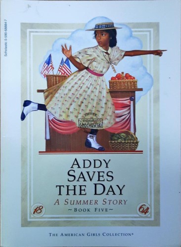 634514 Addy Saves the Day. A Summer Story book five