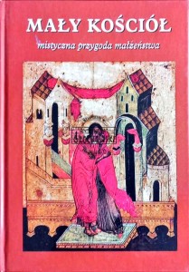 Mały kościół mistyczna przygoda małżeństwa