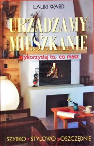 Urządzamy mieszkanie. Wykorzystaj to, co masz